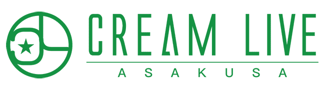 CREAM LIVE ASAKUSA | クリームライブ浅草